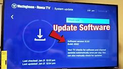 Westinghouse Smart TV: How to do Software System Update to Latest Version