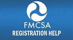 FMCSA releases instructional video on registration process