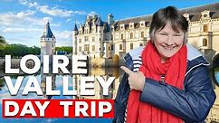 Traveling to France's Most FAIRY TALE CASTLES (Loire Valley)