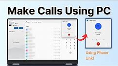 How To Make and Receive Calls on Windows PC | iPhone or Android