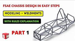FSAE Chassis Design with Weldments in SolidWorks | With Complete Rules Explanation | Formula Student