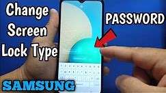 How to Change Screen Lock Type into Password on Samsung Galaxy A02