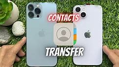 How to Transfer Contacts from iPhone to iPhone [2022]