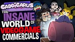 The Insane World of Video Game Commercials - Caddicarus