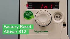 Altivar 312 VFD Factory Reset to Default settings | Schneider Electric Support
