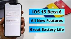 iOS 15 beta 6 | All new features Plus Great Battery Life | Follow up