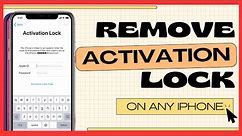 How to Remove iCloud Activation Lock on any iPhone and iOS
