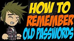 How to Remember Old Passwords