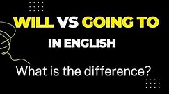 WILL Vs GOING TO in English | What is the difference? Future Tense in English Grammar