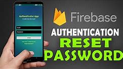 Reset Password | Login & Register Android App Using Firebase | Part 3/4