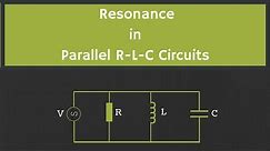 Resonance in Parallel RLC Circuit Explained