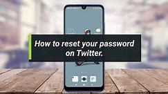 Twitter | How to Reset Twitter Account Password