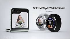 Galaxy Z Flip5 | Watch6: Do it all from your wrist | Samsung