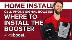 Where to Install Your Booster - Cell Phone Signal Booster Home Install Series (1 of 6) | weBoost