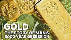GOLD | Documentary | The History of Gold | Why Gold became Money