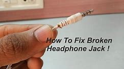 How to Fix Broken Headphone jack !