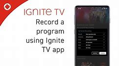 How to Record a Program with the Ignite TV App