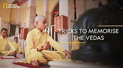 Tricks to Memorize the Vedas | It Happens Only in India | National Geographic