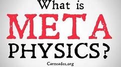 What is Metaphysics? (Definition)