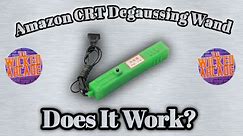 Amazon CRT Degaussing Wand (does it work?)