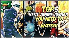 Top5 Best Anime Series - I Recommend You To Watch.