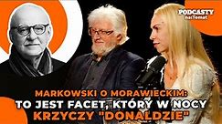 Markowski o premierze Morawieckim: "To jest facet, który w nocy do żony krzyczy "Donaldzie"