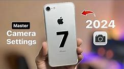 iPhone 7 Master Camera Settings 2024 - iPhone 7 Best Camera Settings