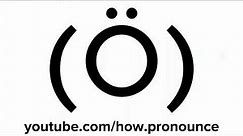 How to Pronounce (Ö)