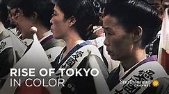 Rise of Tokyo in Color - World's Largest City: Tokyo, Japan - Japan History Documentary