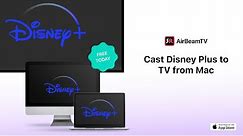 How to Cast Disney Plus to your TV | Wirelessly from Mac or MacBook [2024]