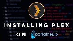 How to Install Plex on Docker using Portainer