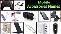 Mobile Accessories Name. Types of Mobile Accessories. Phone Gadget name list. Mobile accesories list