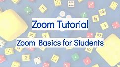 Zoom Tutorial: Basics for Students