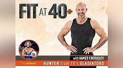 Fit At 40+ with James Crossley (Hunter from The Gladiators) Season 1 Episode 1
