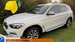 2019 BMW X3 🍋 Lemon $11,316.69 (8 Repairs)