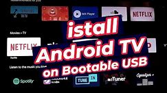 How to install Android Tv on Bootable USB 2024