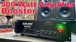 DJ Amplifier 500 Watt का Booster Amplifier साथ ही Mic🎤 भी चलाओ।।Real Audio RXA-501