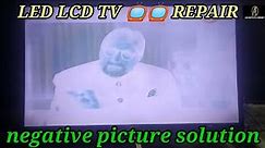 philips led tv negative picture solution !display repair ! pannel trouble shoot easy method watch !