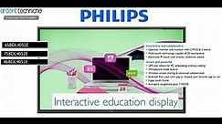 PHILIPS INTERACTIVE EDUCATION DISPLAY : Create playful educational experiences Maximise engagement