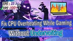 ✅How to fix CPU Overheating While Gaming | Automatic Shutdown Fixed Without Undervolting CPU | 2022