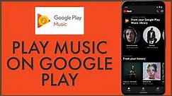 How to Play Music on Google Play Music 2021?