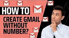 Unlocking the Secret: How to create gmail account without phone number in ?