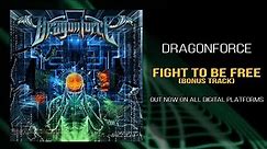 DragonForce - Fight to Be Free (Official)