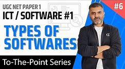 6. Types of Softwares - Software .1 - ICT | December 2023 UGC NET Paper 1 | Bharat Kumar
