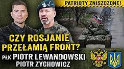 Czy Ukraina wytrzyma? Rosjanie zniszczyli Patrioty i HIMARS-a! - płk Piotr Lewandowski i Zychowicz