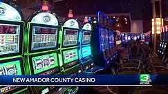 New casino expected to open in Amador County within weeks