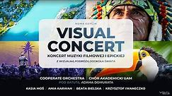 Visual Concert - Koncert Muzyki Filmowej i Epickiej - Nowa Edycja