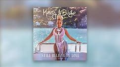 Mary J. Blige - Still Believe in Love (feat. Vado) [Official Lyric Video]