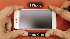 I Phone Matte Glass | Anti Fingerprint | Screen Protector | Gaming Glass