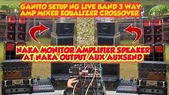 ILO-ILO SETUP LIVE BAND CONNECTION 3WAY CONNECTION MONITOR SPEAKER GAMIT ANG AUX, OR AUXSEND